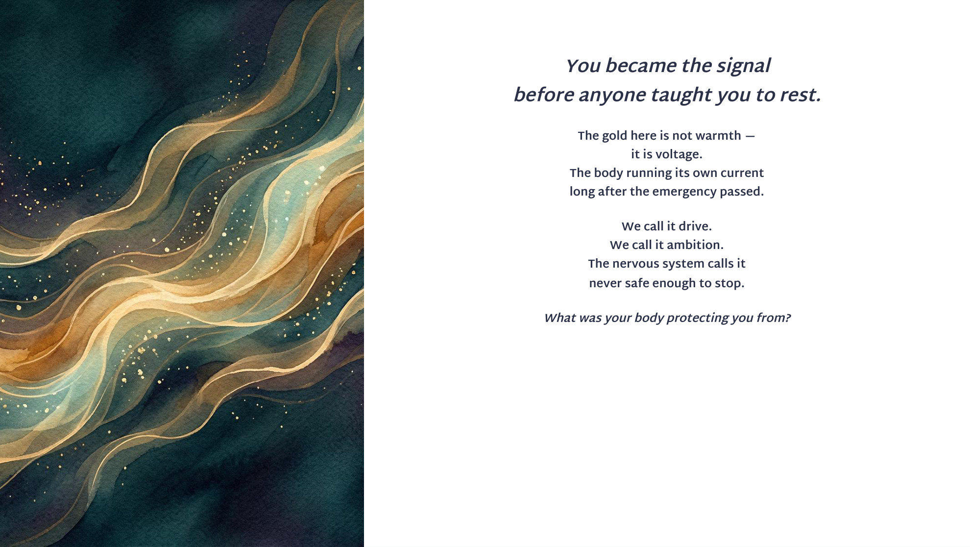 You became the signal.